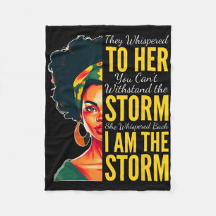 I Am The Storm - Black History Month - Juneteenth Fleece Blanket