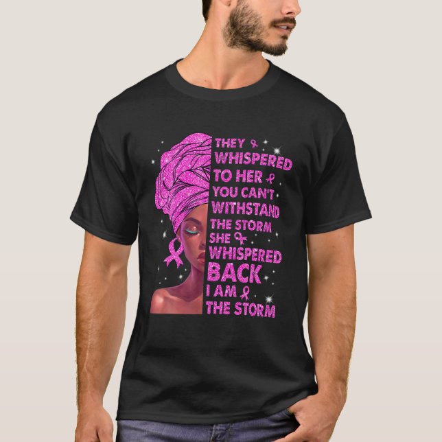 I Am The Storm Black Woman Afro Breast Cancer Awar T-Shirt (Front)