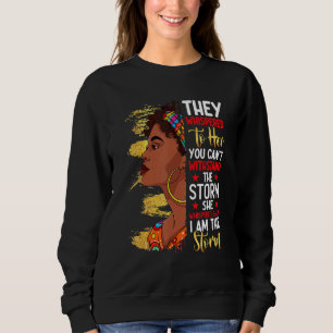 I Am The Storm Black Woman Black History Month Afr Sweatshirt
