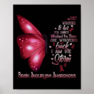 I Am The Storm Brain Aneurysm Awareness Butterfly Poster