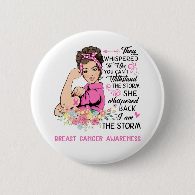 I Am The Storm Breast Cancer Awareness 6 Cm Round Badge (Front)