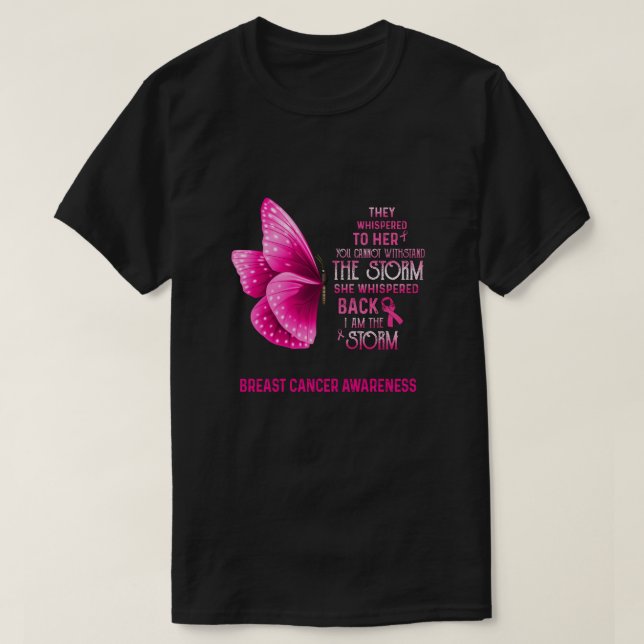 I Am The Storm Breast Cancer Awareness Butterfly T-Shirt (Design Front)