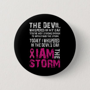 I Am The Storm Breast Cancer Awareness Comfort 6 Cm Round Badge