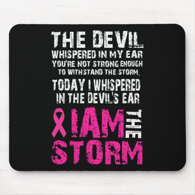 I am the storm Breast cancer awareness  Mouse Mat (Front)