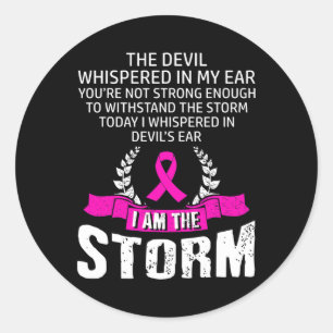 I Am The Storm Breast Cancer Awareness Pink Ribbon Classic Round Sticker