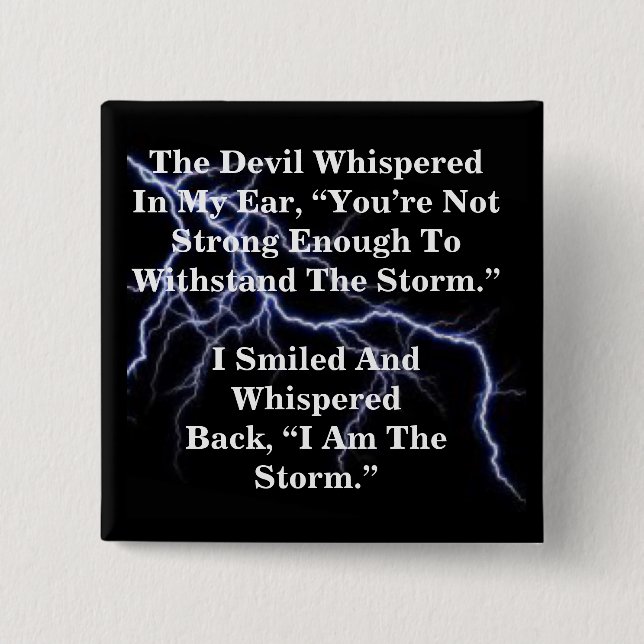I Am The Storm Button (Front)