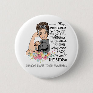 I Am The Storm CHARCOT MARIE TOOTH Awareness 6 Cm Round Badge