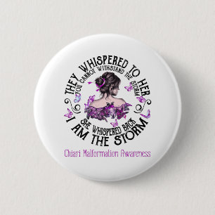 I Am The Storm Chiari Malformation Awareness 6 Cm Round Badge