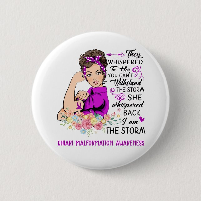 I Am The Storm CHIARI MALFORMATION Awareness 6 Cm Round Badge (Front)