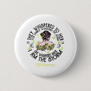 I Am The Storm COPD Awareness 6 Cm Round Badge