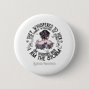I Am The Storm Dyslexia Awareness 6 Cm Round Badge