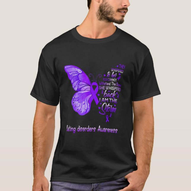 I Am The Storm Eating Disorders Awareness Butterfl T-Shirt (Front)