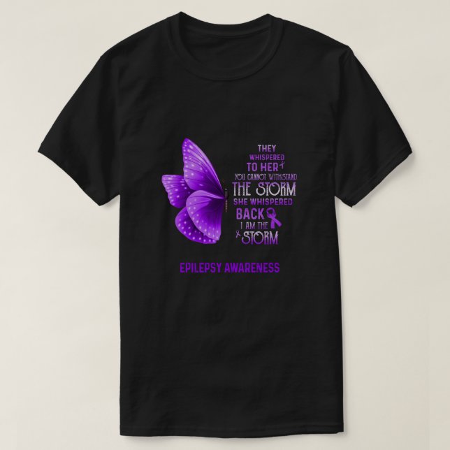 I Am The Storm Epilepsy Awareness Butterfly T-Shirt (Design Front)
