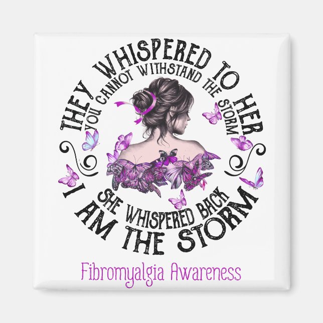 I Am The Storm Fibromyalgia Awareness Magnet (Front)