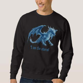 I Am The Storm Formidable Blue Ice Dragon Sweatshirt