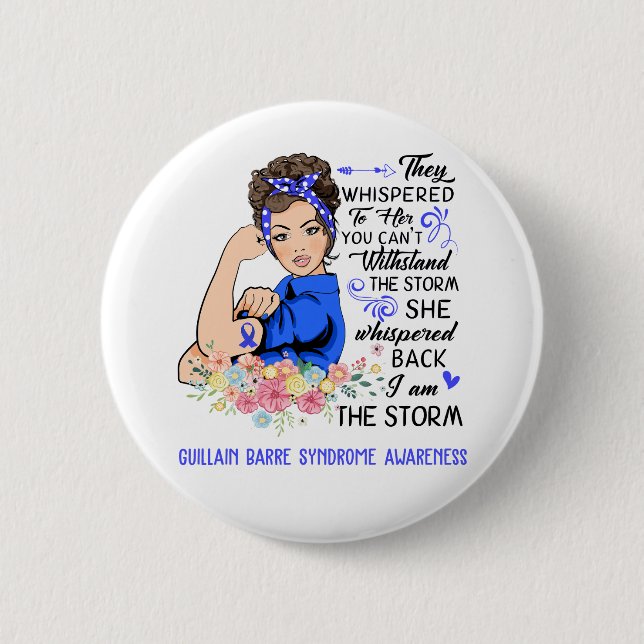I Am The Storm GUILLAIN BARRE SYNDROME Awareness 6 Cm Round Badge (Front)