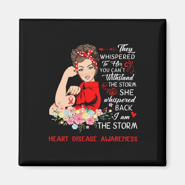 I Am The Storm Heart Disease Awareness  Magnet (Front)