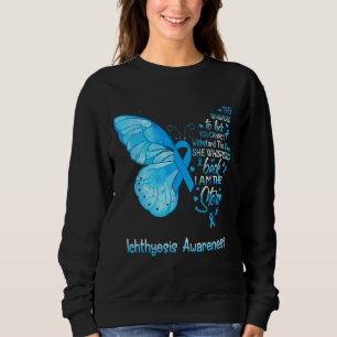 I Am The Storm Ichthyosis Awareness Butterfly Sweatshirt