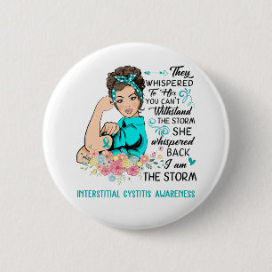 I Am The Storm INTERSTITIAL CYSTITIS Awareness 6 Cm Round Badge