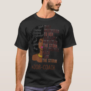 I Am The Storm JobCoach African American Women T-Shirt