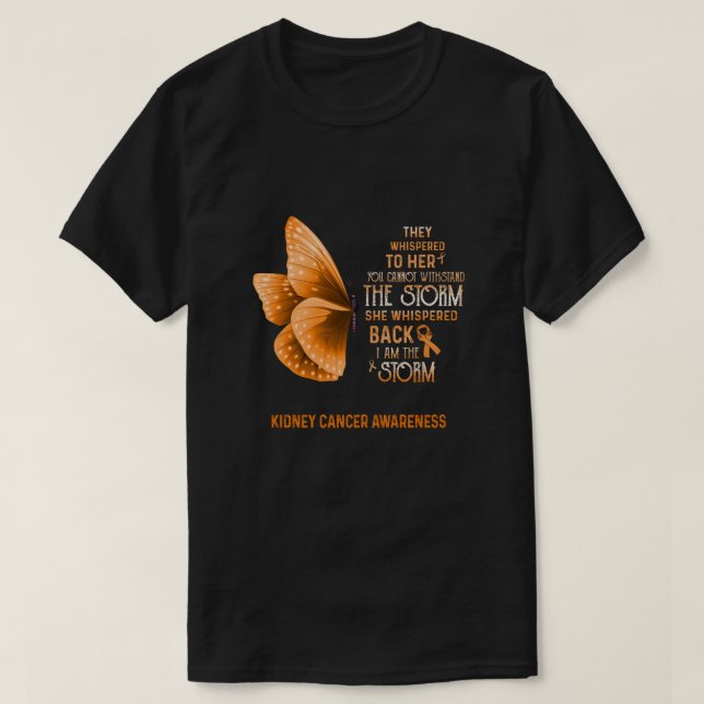 I Am The Storm Kidney Cancer Awareness Butterfly T-Shirt (Design Front)