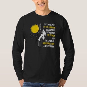 I Am The Storm Lineman T-Shirt