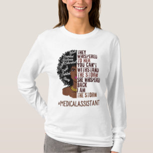 I Am The Storm Medical Assistant African American T-Shirt