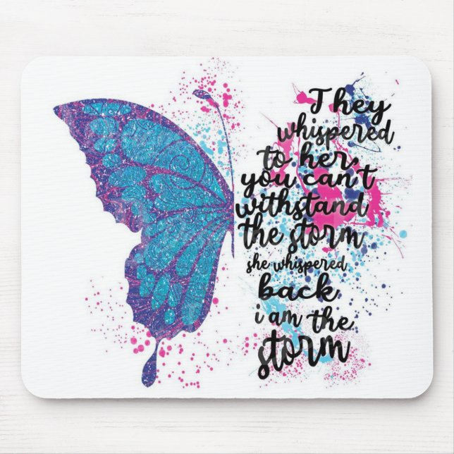 I am The Storm Motivational Butterfly Quote Mouse Mat (Front)