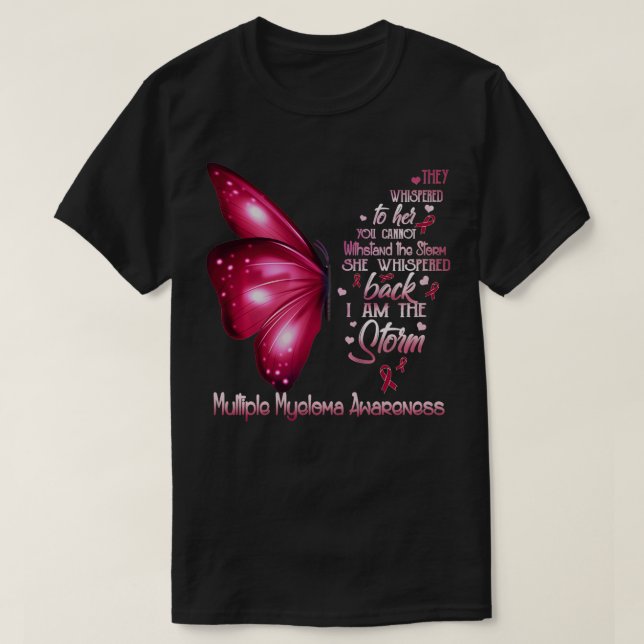 I am the storm Multiple Myeloma Awareness Butterfl T-Shirt (Design Front)