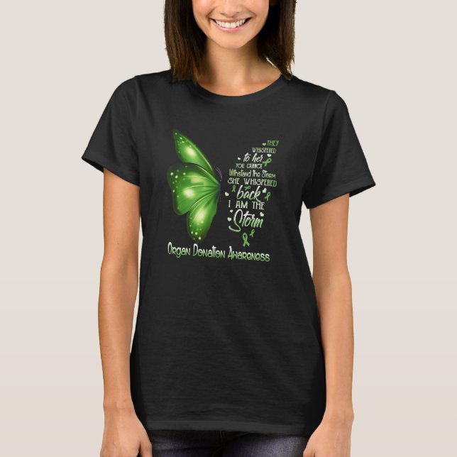 I Am The Storm Organ Donation Awareness Butterfly T-Shirt (Front)