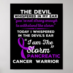 I Am The Storm Pancreatic Cancer Warrior  Poster