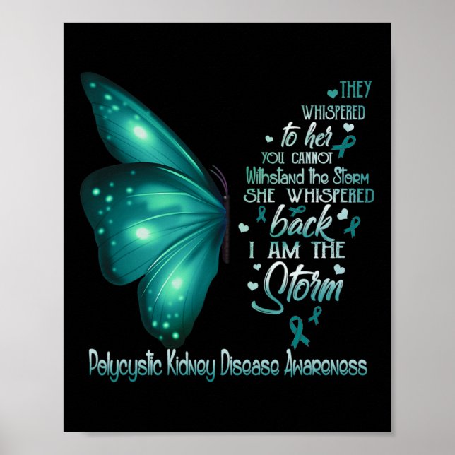 I Am The Storm Polycystic Kidney Disease Butterfly Poster (Front)