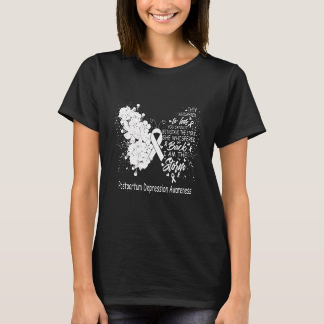 I Am The Storm Postpartum Depression Awareness But T-Shirt (Front)