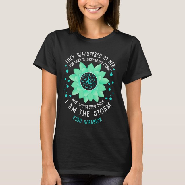i am the storm ptsd warrior flower T-Shirt (Front)