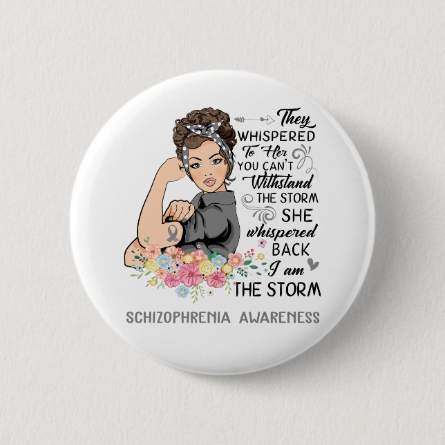 I Am The Storm SCHIZOPHRENIA Awareness 6 Cm Round Badge (Front)
