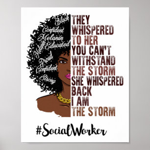 I Am The Storm Social Worker Black History Month _ Poster