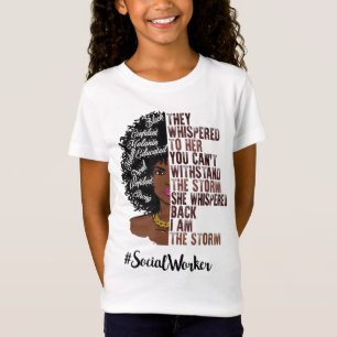 I Am The Storm Social Worker Black History Month T-Shirt