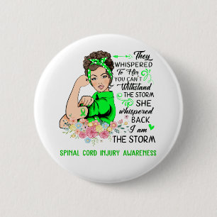 I Am The Storm SPINAL CORD INJURY Awareness 6 Cm Round Badge