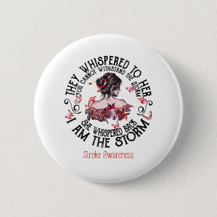 I Am The Storm Stroke Awareness 6 Cm Round Badge