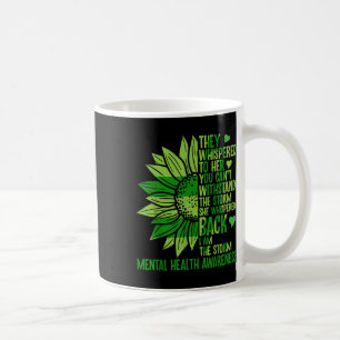 I Am The Storm Sunflower Mental Health Awareness W Coffee Mug