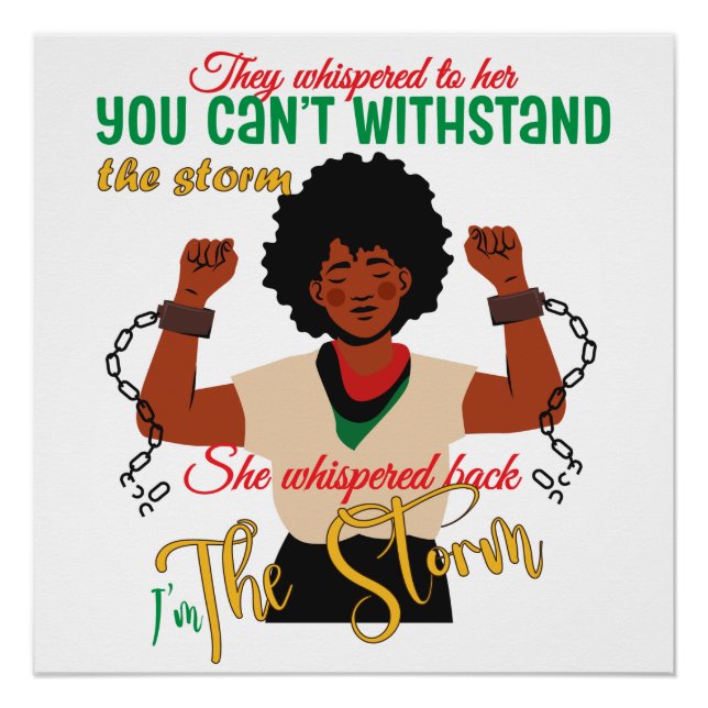 I Am The Storm T-Shirt | Black Girl Magic Poster (Front)