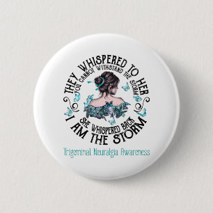 I Am The Storm Trigeminal Neuralgia Awareness 6 Cm Round Badge