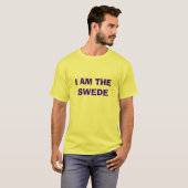 I AM THE SWEDE T-Shirt (Front Full)