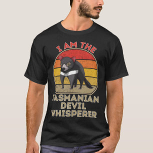 I Am The Tasmanian Devil Whisperer T-Shirt