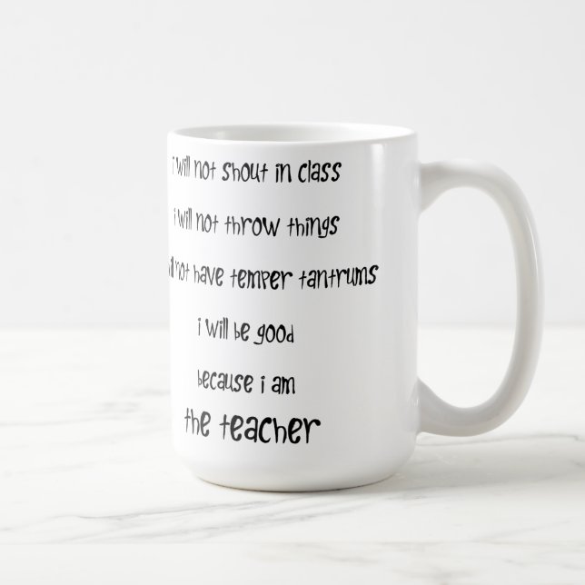 I am the Teacher! Coffee Mug (Right)