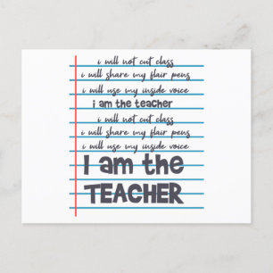 I AM THE TEACHER Teacher Saying Teaching Favourite Postcard