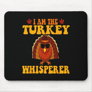 I Am The Turkey Whisperer Turkey Hunting Lover Tha Mouse Mat