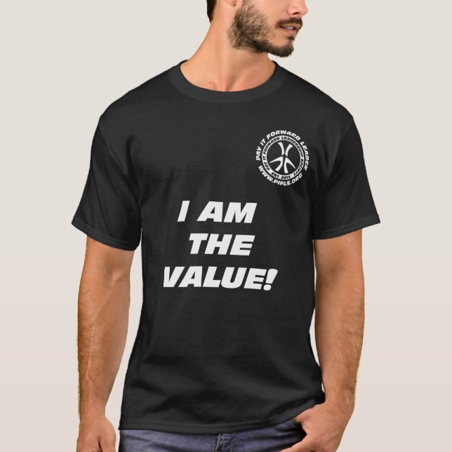 I Am the Value! Blk T-shirt (Front)