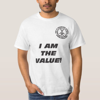 I Am the Value T-shirt