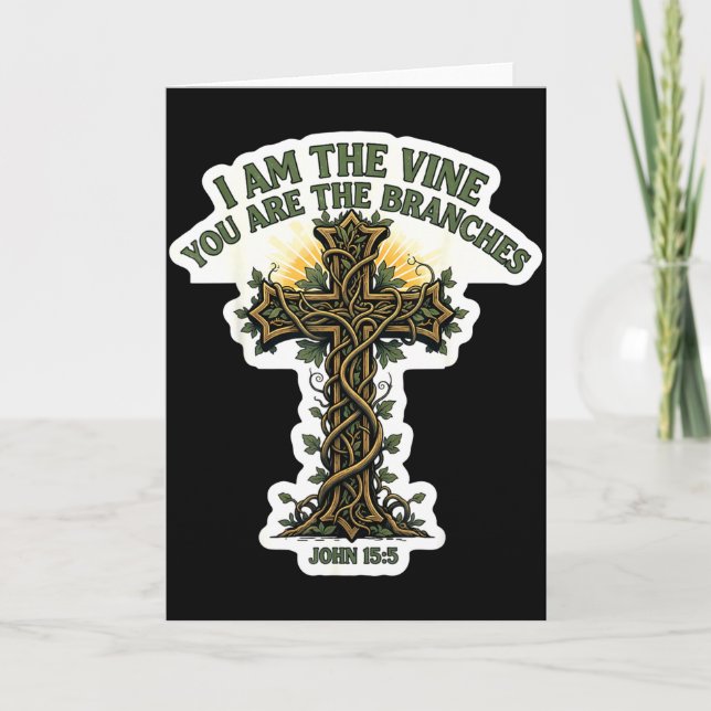 I Am The Vine You Are The Branches Christian Bible Card (Front)